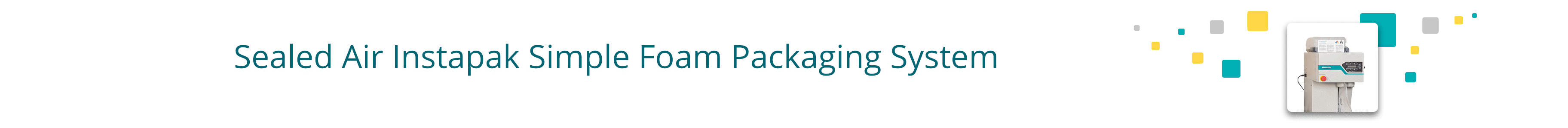 Sealed Air Instapak Simple Foam Packaging System